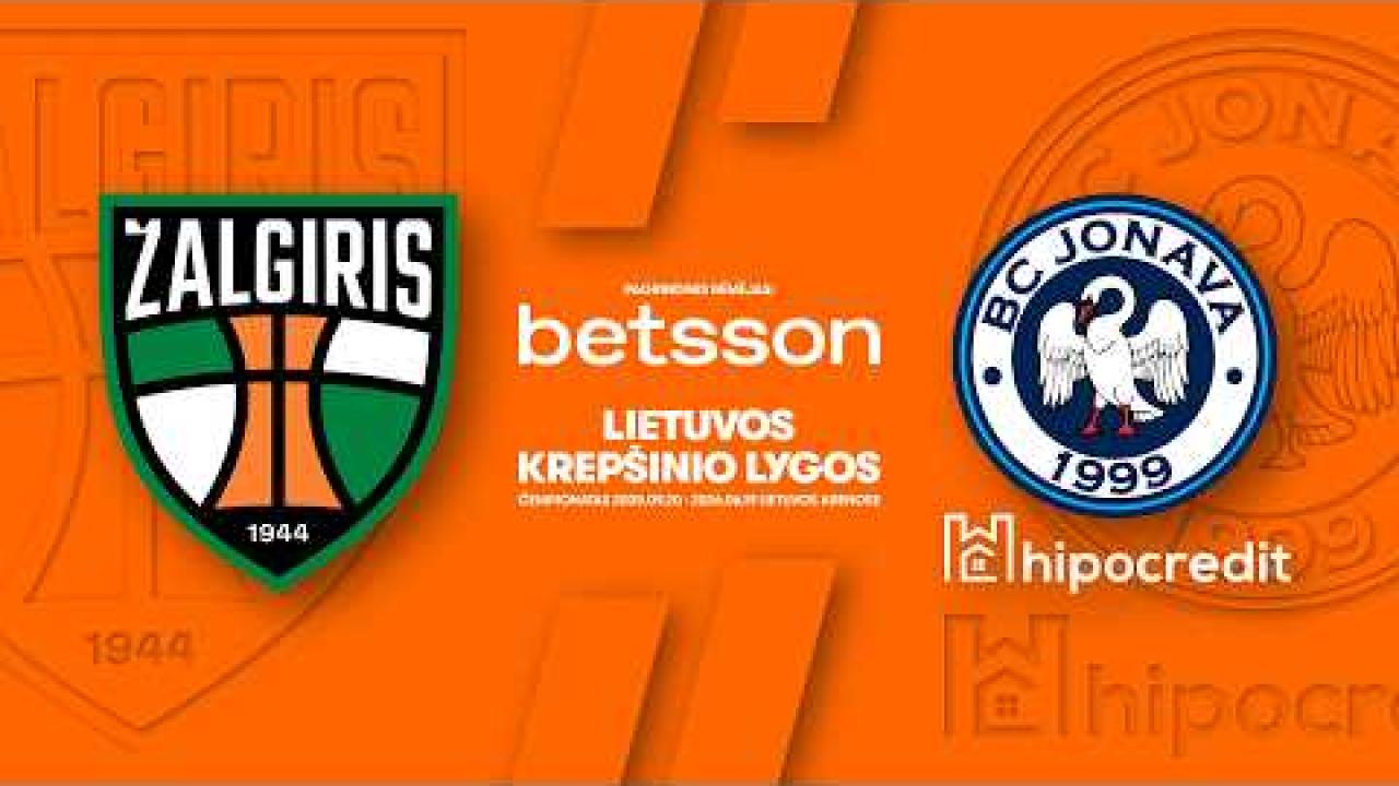 LKL, kurią remia Betsson, rungtynių apžvalga:„Žalgiris“ - „Jonava Hipocredit“ [2026-05-20]