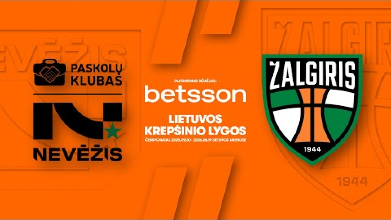 LKL, kurią remia Betsson, rungtynių apžvalga: „Nevėžis-Paskolų klubas“ - „Žalgiris“ [2025-11-09]