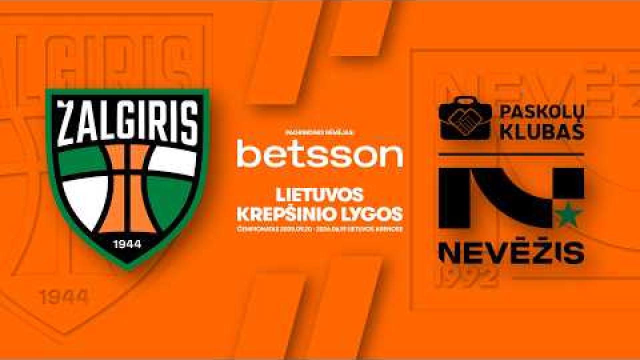 LKL, kurią remia Betsson, rungtynių apžvalga: „Žalgiris“ - „Nevėžis-Paskolų klubas“ [2026-05-17]
