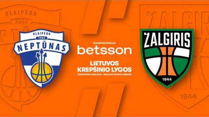 LKL, kurią remia Betsson, rungtynių apžvalga: „Neptūnas“ - „Žalgiris“ [2026-05-13]