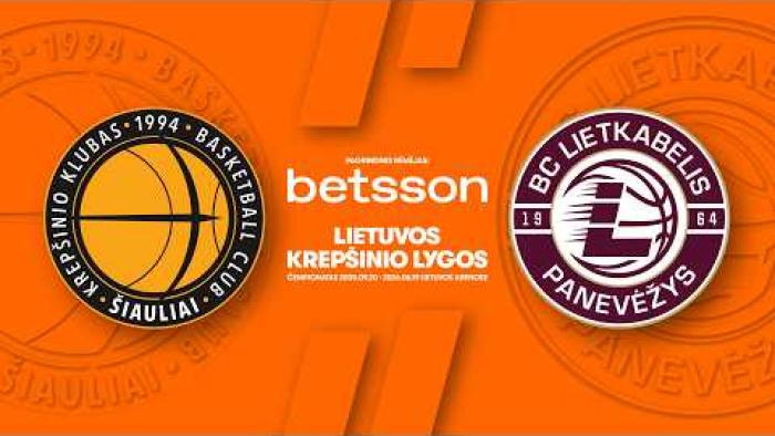LKL, kurią remia Betsson, rungtynių apžvalga: „Šiauliai“ - „Lietkabelis“ [2025-05-20]